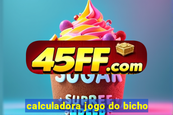 calculadora jogo do bicho